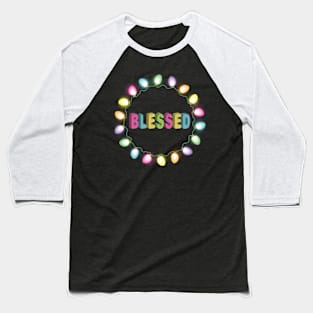 Blessed - Light Bulbs Baseball T-Shirt